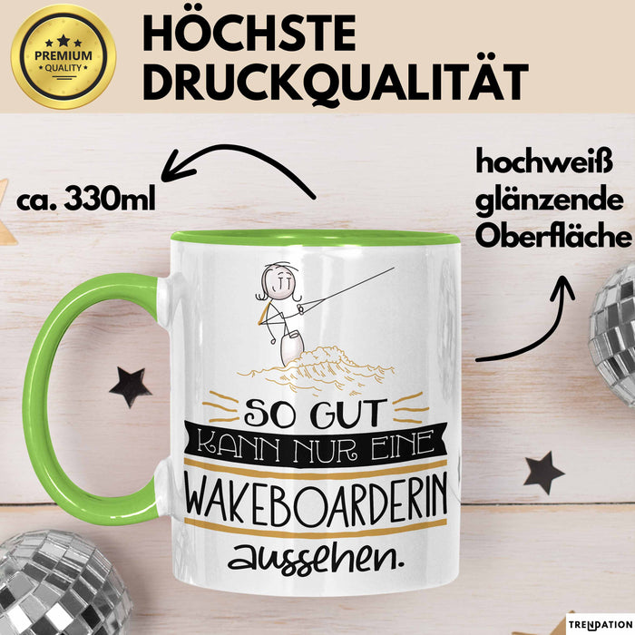 Wakeboarderin Geschenk Tasse So Gut Kann Nur Eine Wakeboarderin Aussehen Geschenkidee Geburtstag Weihnachten Lustig Grün Trendation