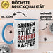 Kaffeeliebhaber Tasse Geschenk Lustige Geschenkidee Spruch Gähnen Ist Der Stille Schrei Nach Einem Kaffee Blau Trendation