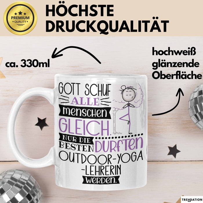 Outdoor-Yoga-Lehrerin Geschenk Becher Tasse Gott Schuf Alle Menschen Gleich Nur Die Besten Durfeten Outdoor-Yoga-Lehrerin Werden Geschenkidee Lustig Weiß Trendation