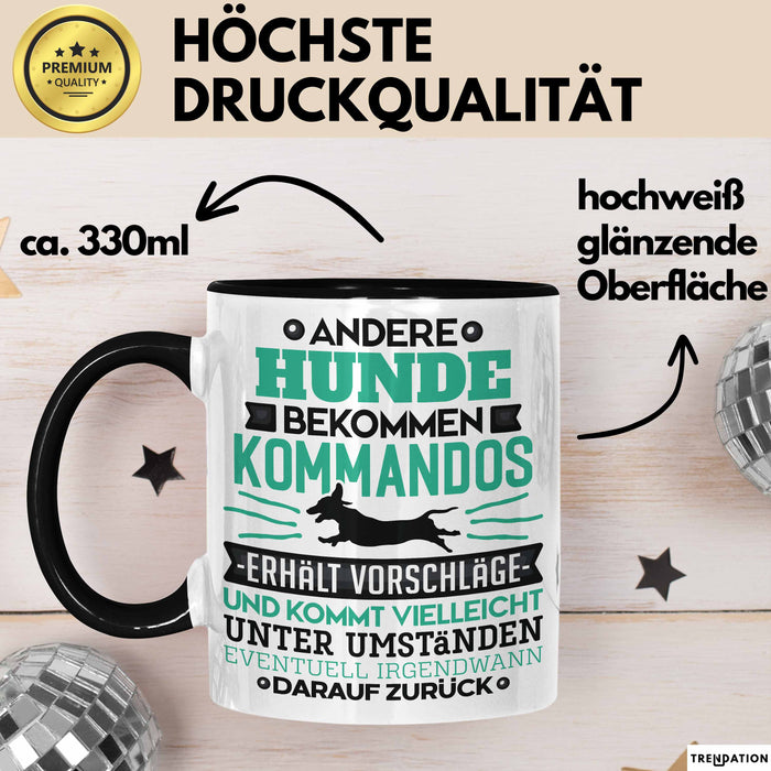 Hund Tasse Geschenk Lustiger Spruch Hunde Kommandos Humorvoll Schwarz Trendation