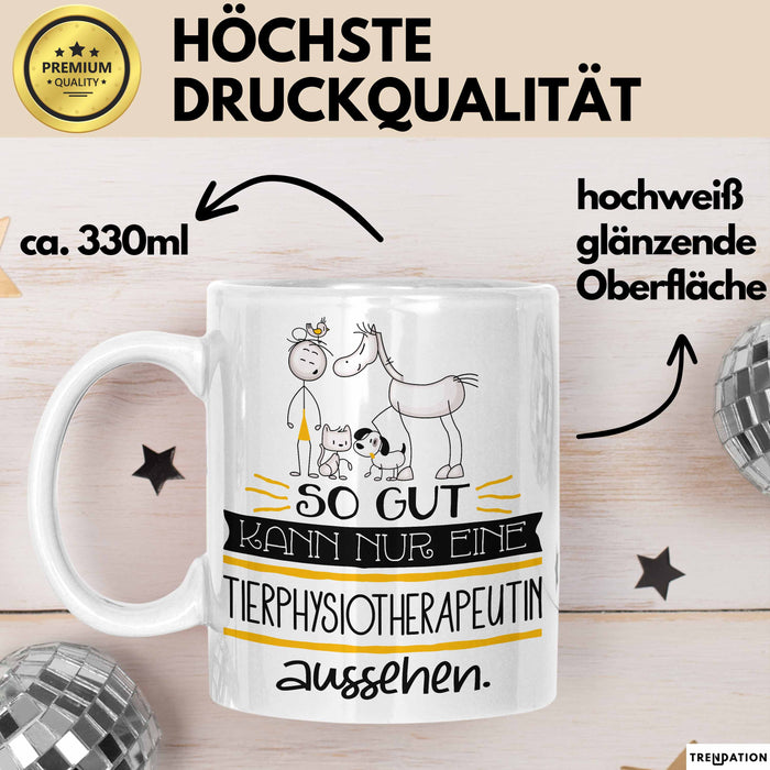 Tierphysiotherapeutin Geschenk Tasse So Gut Kann Nur Eine Tierphysiotherapeutin Aussehen Geschenkidee Geburtstag Weihnachten Lustig Weiß Trendation