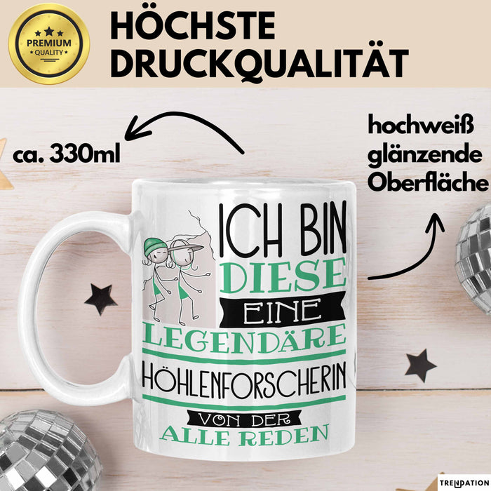 Höhlenforscherin Tasse Geschenk Ich Bin Diese Eine Legendäre Höhlenforscherin Von Der Alle Reden Geschenkidee Geburtstag Weihnachten Weiß Trendation