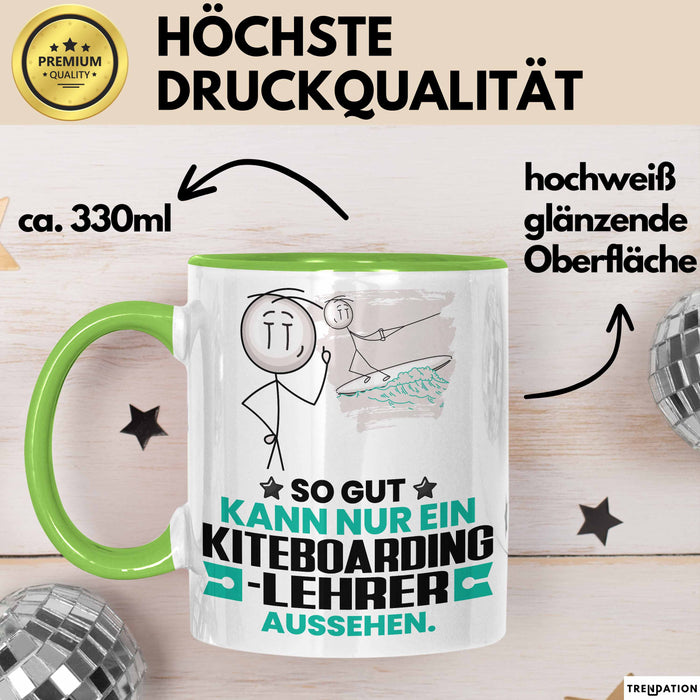 Kiteboarding-Lehrer Geschenk Tasse So Gut Kann Nur Ein Kiteboarding-Lehrer Aussehen Geschenkidee Kaffee-Becher Grün Trendation