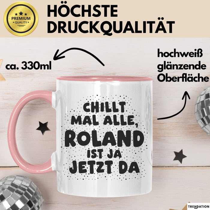 Roland Tasse Chillt Mal Alle, Roland Ist Ja Jetzt Da Geschenk