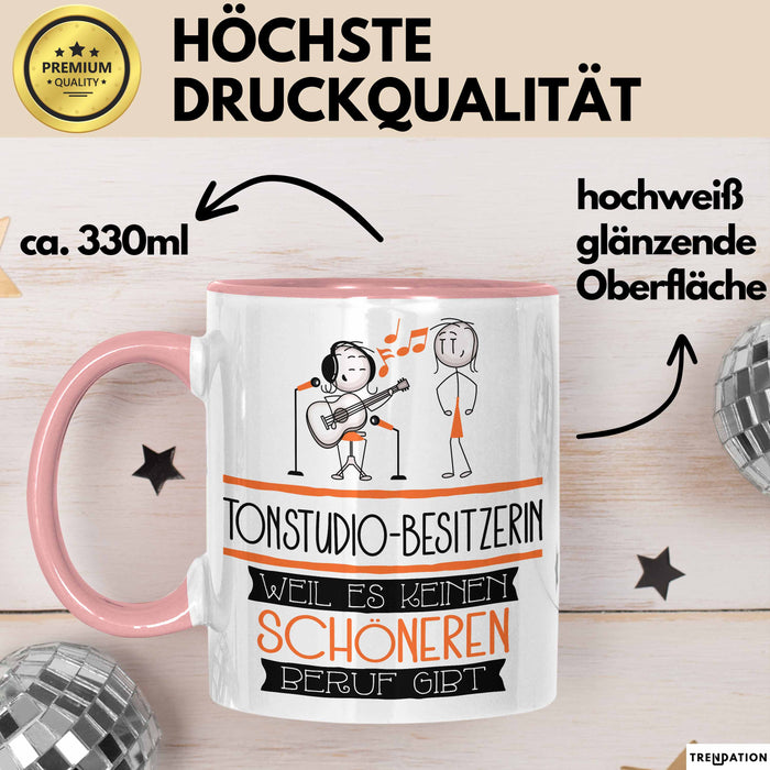 Tonstudio-Besitzerin Weil Es Keinen Schöneren Beruf Gibt Tasse Geschenk für Eine Tonstudio-Besitzerin Lustig Rosa Trendation