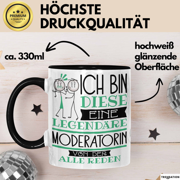Moderatorin Tasse Geschenk Ich Bin Diese Eine Legendäre Moderatorin Von Der Alle Reden Geschenkidee Geburtstag Weihnachten Trendation