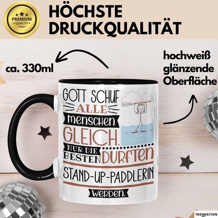 Stand-Up-Paddlerin Geschenk Becher Tasse Gott Schuf Alle Menschen Gleich Nur Die Besten Durfeten Stand-Up-Paddlerin Werden Geschenkidee Lustig Trendation