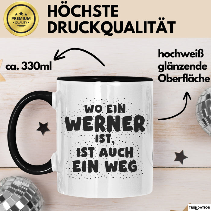 Werner Tasse Wo Ein Werner Ist, Ist Auch Ein Weg Geschenk
