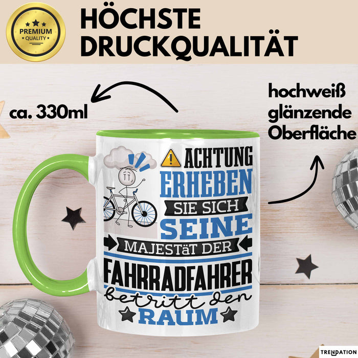 Fahrradfahrer Geschenk Tasse Lustiger Spruch Erheben Sie Sich Der Fahrradfahrer Betritt den Raum Grün Trendation