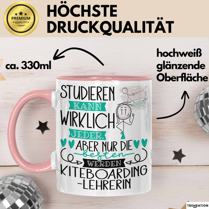 Kiteboarding-Lehrerin Tasse Lustiges Geschenk Studieren Kann Wirklich Jeder Nur Die Besten Werden Kiteboarding-Lehrerin Rosa Trendation