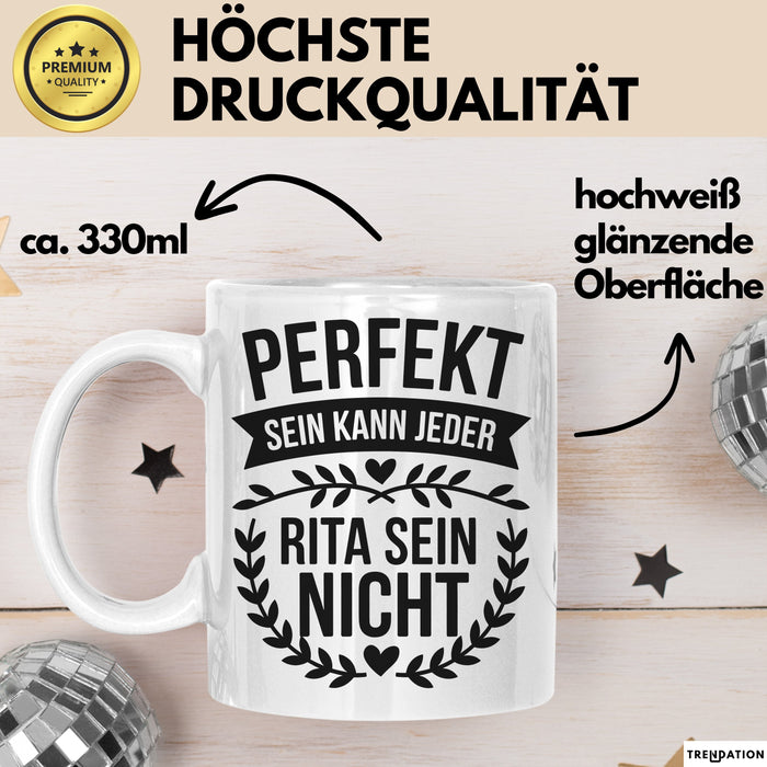 Rita Tasse Geschenk Perfekt Sein Kann Jeder Geschenkidee Geburtstag Weiß Trendation