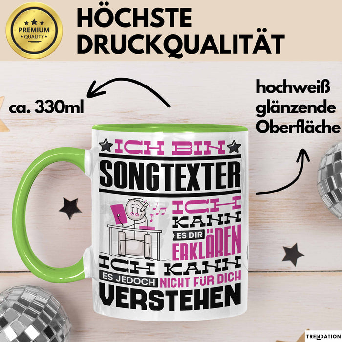 Songtexter Geschenk Tasse Lustige Geschenkdiee für einen Songtexter Geburtstag Ich Bin Songtexter Ich Kann Es Dir Erklären Aber Nicht Für Dich Verstehen Grün Trendation