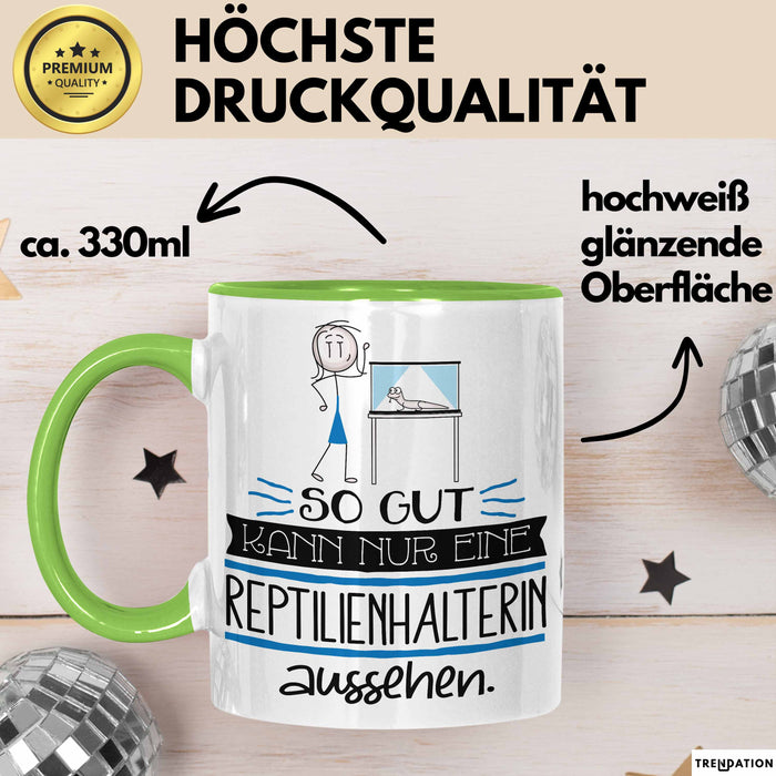 Reptilienhalterin Geschenk Tasse So Gut Kann Nur Eine Reptilienhalterin Aussehen Geschenkidee Geburtstag Weihnachten Lustig Grün Trendation
