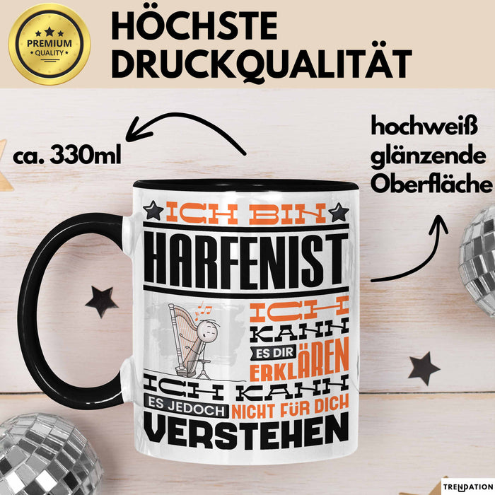Harfenist Geschenk Tasse Lustige Geschenkdiee für einen Harfenist Geburtstag Ich Bin Harfenist Ich Kann Es Dir Erklären Aber Nicht Für Dich Verstehen Schwarz Trendation