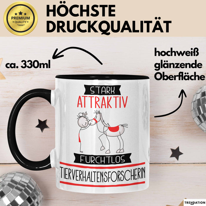 Tierverhaltensforscherin Tasse Geschenk Becher Stark Attraktiv Furchtlos Tierverhaltensforscherin Lustige Geschenkidee Trendation