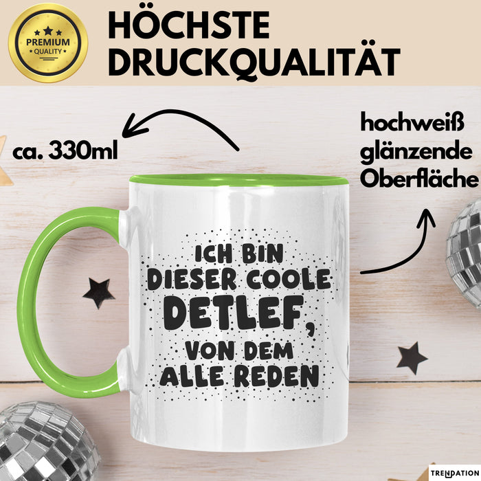 Detlef Tasse Ich Bin Dieser Coole Detlef, Von Dem Alle Reden Geschenk