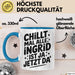 Ingrid Tasse Geschenk Chillt Mal Alle Ingrid Ist Ja Jetzt Da Geschenkidee Becher mit Name Blau Trendation
