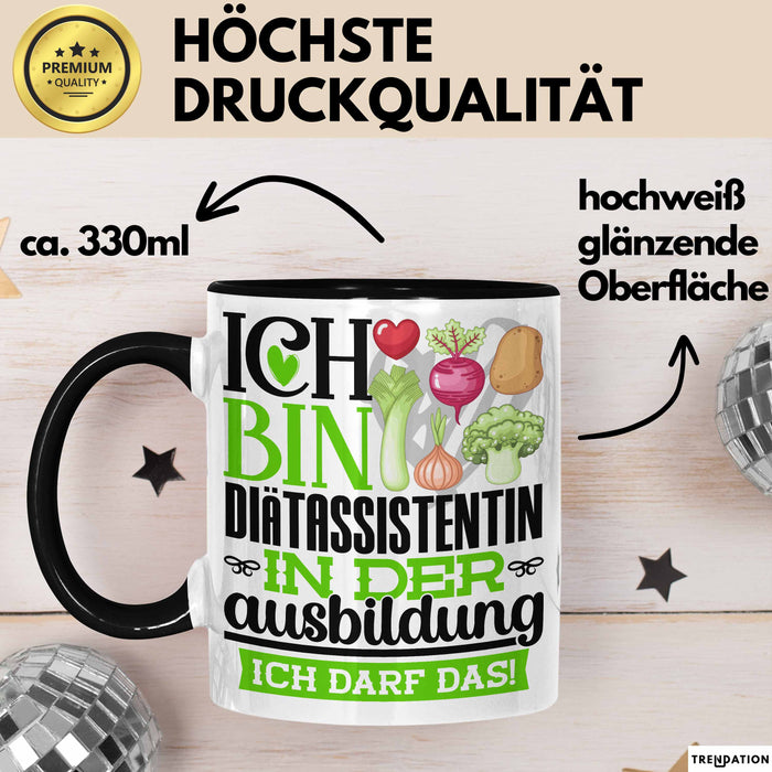 Diätassistentin Ausbildung Start Geschenk Tasse Ich Bin Diätassistentin In Der Ausbildung Ich Darf Das Kaffee-Becher Geschenkidee Schwarz Trendation
