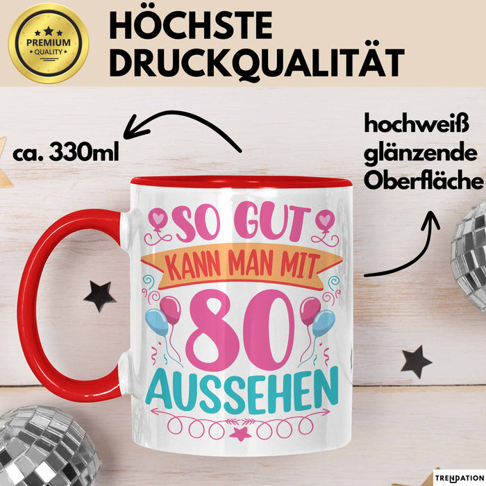 80er Geburtstag Tasse Geschenk Frauen So Gut Kann Man Mit 80 Aussehen Geschenkidee Geburtstag Rot Trendation