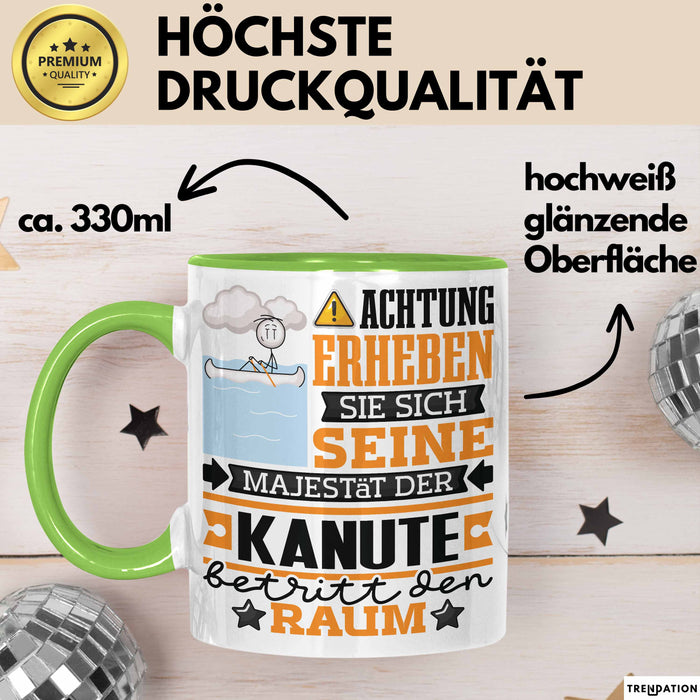 Kanute Geschenk Tasse Lustiger Spruch Erheben Sie Sich Der Kanute Betritt den Raum Grün Trendation