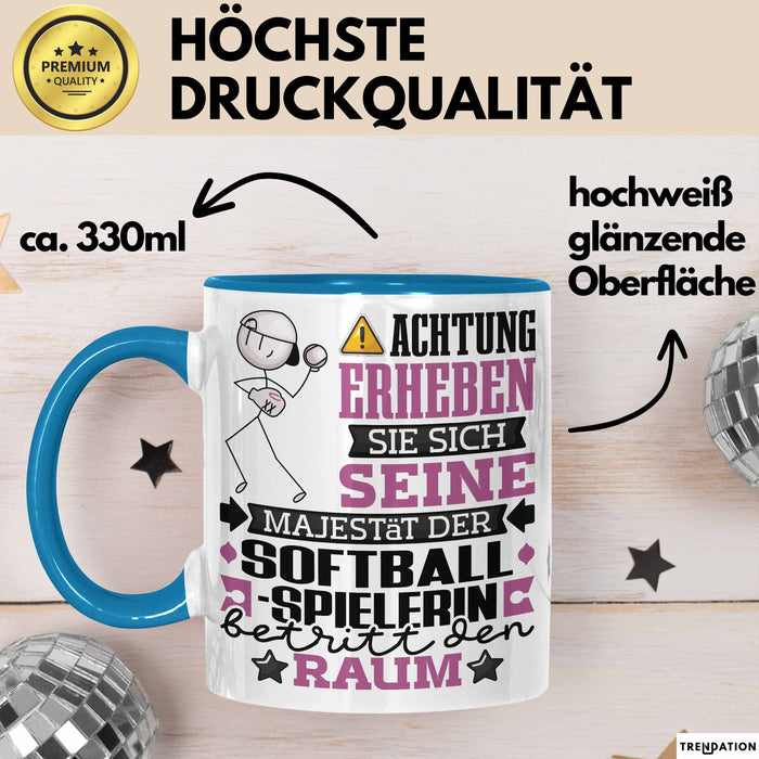 Softballspielerin Geschenk Tasse Lustiger Spruch Erheben Sie Sich Der Softballspielerin Betritt den Raum Blau Trendation