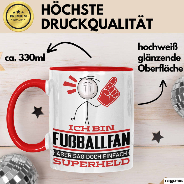 Fußballfan Geschenk Tasse Ich Bin Fußballfan Aber Sag Doch Einfach Superheld Lustige Geschenkdiee für Fußballfan Kaffee-Becher Rot Trendation