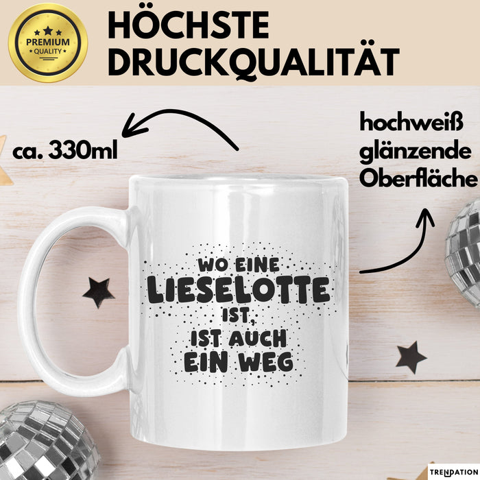 Lieselotte Tasse Wo Eine Lieselotte Ist, Ist Auch Ein Weg Geschenk