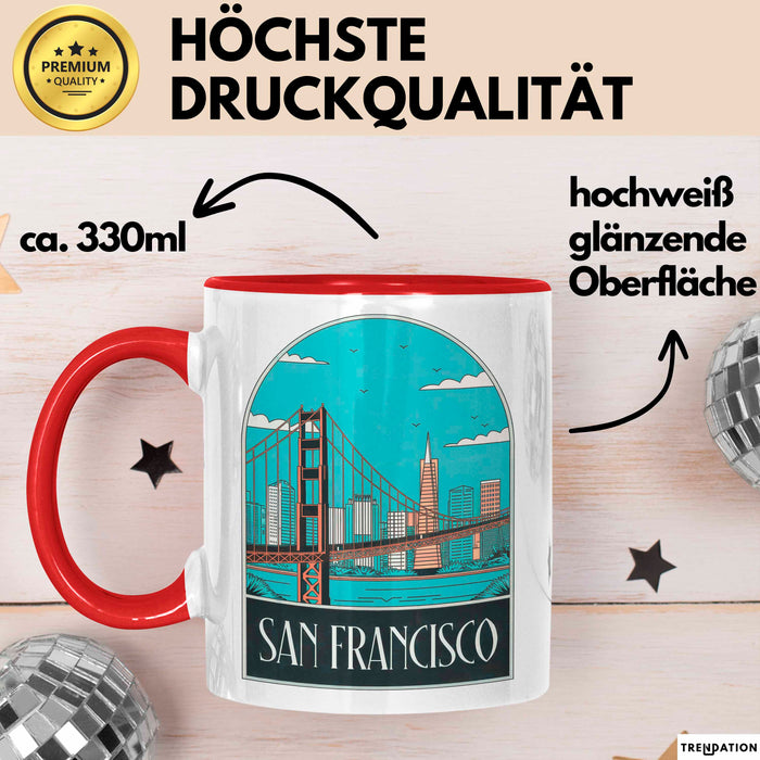 Francisco Kalifornien USA Tasse Geschenk Lustige Geschenkidee Spruch Rot Trendation