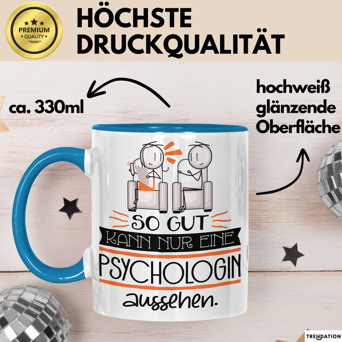 Psychologin Geschenk Tasse So Gut Kann Nur Eine Psychologin Aussehen Geschenkidee Geburtstag Weihnachten Lustig Blau Trendation