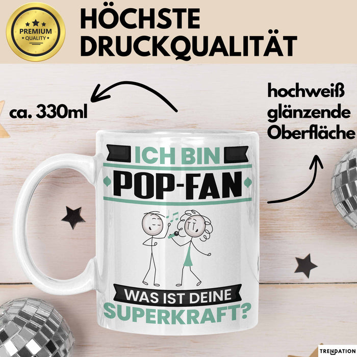 Pop-Fan Tasse Geschenk für Pop-Fan Geburtstag Lustiger Spruch Kaffee-Becher Was Ist Deine Superkraft Weiß Trendation