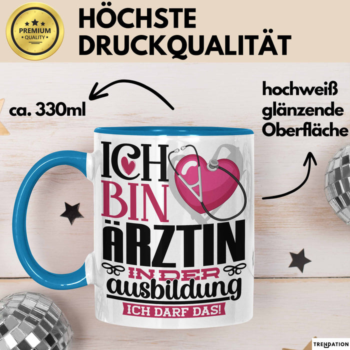 Ärztin Ausbildung Start Geschenk Tasse Ich Bin Ärztin In Der Ausbildung Ich Darf Das Kaffee-Becher Geschenkidee Blau Trendation