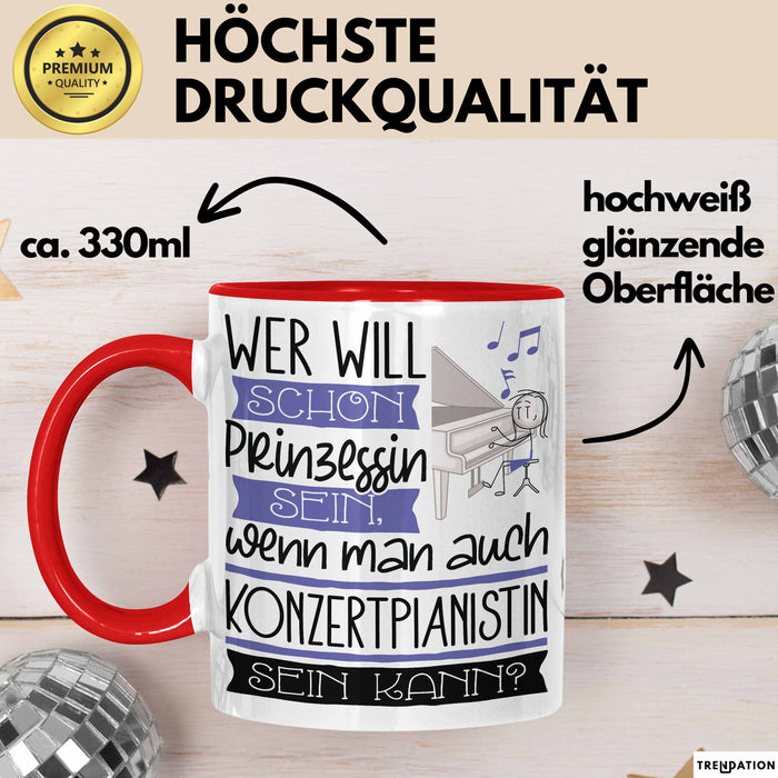 Konzertpianistin Tasse Geschenk Spruch Wer Will Schon Prinzessin Sein Wenn Man Auch Konzertpianistin Sein Kann Rot Trendation