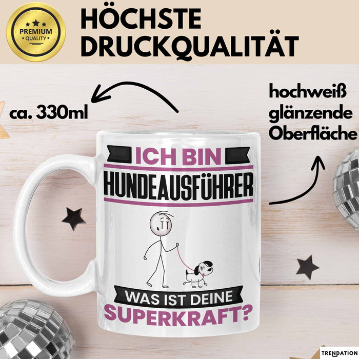 Hundeausführer Tasse Geschenk für Hundeausführer Geburtstag Lustiger Spruch Kaffee-Becher Was Ist Deine Superkraft Weiß Trendation