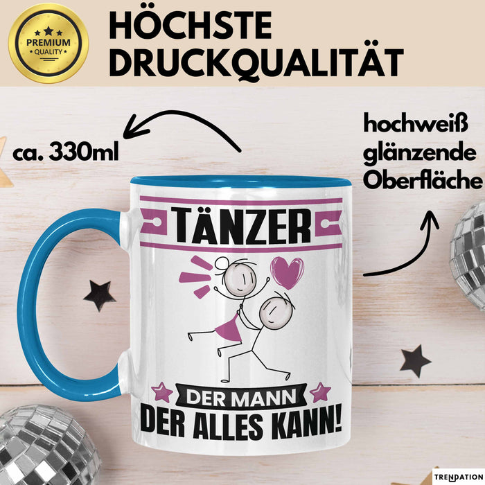 Tänzer Tasse Geschenk für Tänzer Der Mann Der Alles Kann Geschenkidee zum Geburtstag Blau Trendation