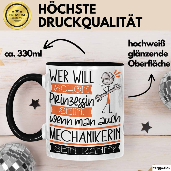 Mechanikerin Tasse Geschenk Spruch Wer Will Schon Prinzessin Sein Wenn Man Auch Mechanikerin Sein Kann Trendation