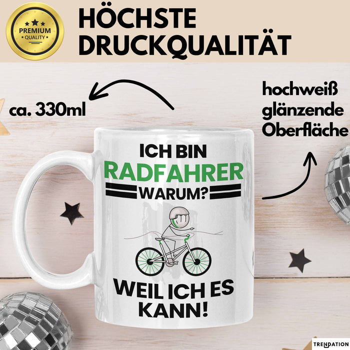 Radfahrer Geschenk Tasse Lustiger Spruch Ich Bin Radfahrer Warum Weil Ich Es Kann Geschenkidee Bester Radfahrer Geburtstag Kaffee-Becher Weiß Trendation