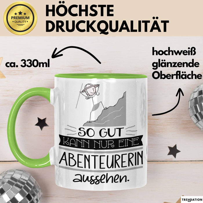 Abenteurerin Geschenk Tasse So Gut Kann Nur Eine Abenteurerin Aussehen Geschenkidee Geburtstag Weihnachten Lustig Grün Trendation