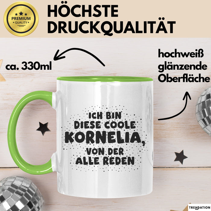Kornelia Tasse Ich Bin Diese Coole Kornelia, Von Der Alle Reden Geschenk