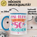 50er Geburtstag Tasse Geschenk Frauen So Gut Kann Man Mit 50 Aussehen Geschenkidee Geburtstag Blau Trendation
