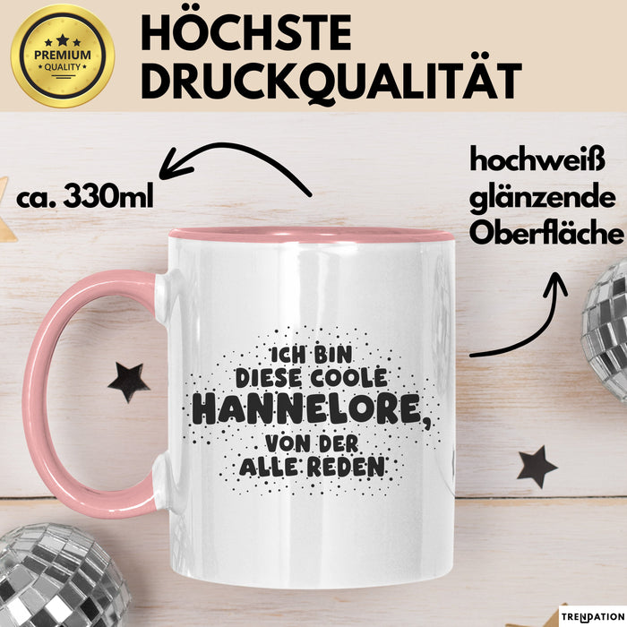 Hannelore Tasse Ich Bin Diese Coole Hannelore, Von Der Alle Reden Geschenk