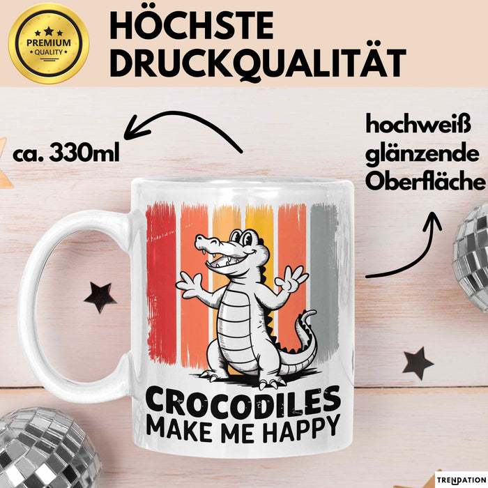 Krokodil Tier Tasse Geschenk Lustige Geschenkidee Spruch Krokodile Machen Mich Glücklich Weiß Trendation