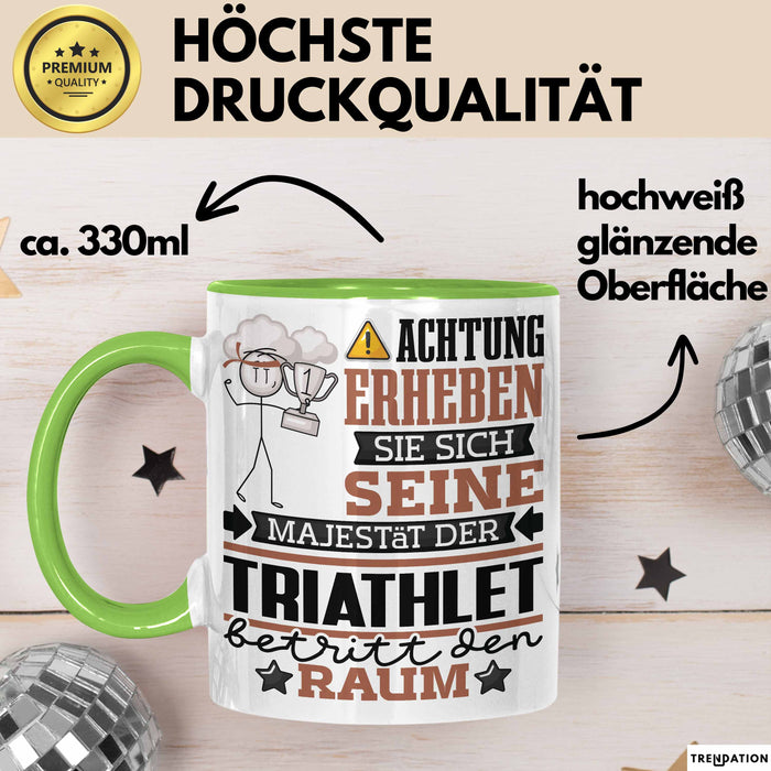 Triathlet Geschenk Tasse Lustiger Spruch Erheben Sie Sich Der Triathlet Betritt den Raum Grün Trendation