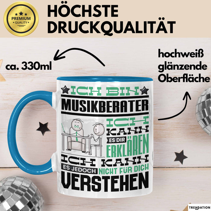 Musikberater Geschenk Tasse Lustige Geschenkdiee für einen Musikberater Geburtstag Ich Bin Musikberater Ich Kann Es Dir Erklären Aber Nicht Für Dich Verstehen Blau Trendation