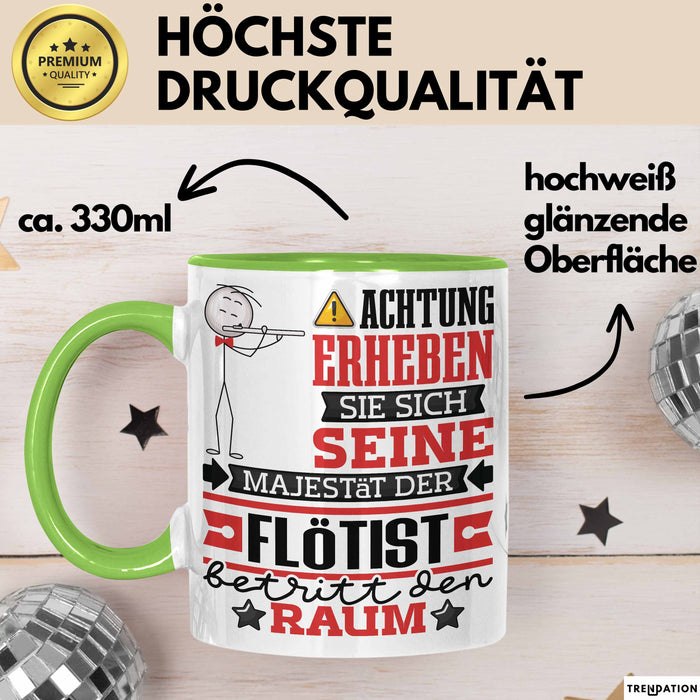 Flötist Geschenk Tasse Lustiger Spruch Erheben Sie Sich Der Flötist Betritt den Raum Grün Trendation