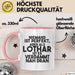 Lothar Tasse Niemand Ist Perfekt, Aber Als Lothar Ist Er Verdammt Nah Dran Rosa Trendation