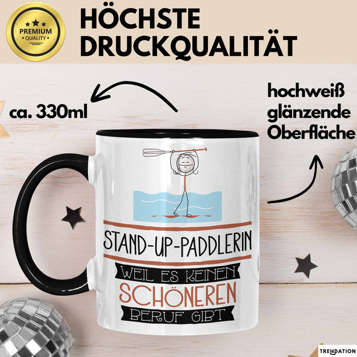 Stand-Up-Paddlerin Weil Es Keinen Schöneren Beruf Gibt Tasse Geschenk für Eine Stand-Up-Paddlerin Lustig Trendation