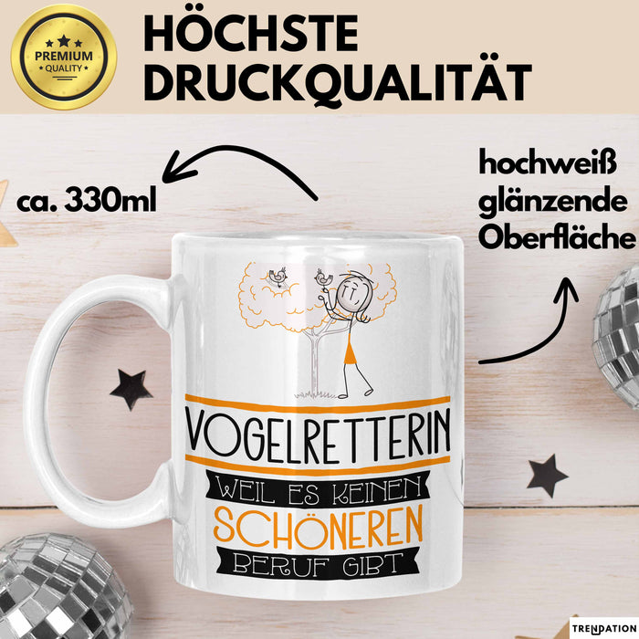 Vogelretterin Weil Es Keinen Schöneren Beruf Gibt Tasse Geschenk für Eine Vogelretterin Lustig Weiß Trendation