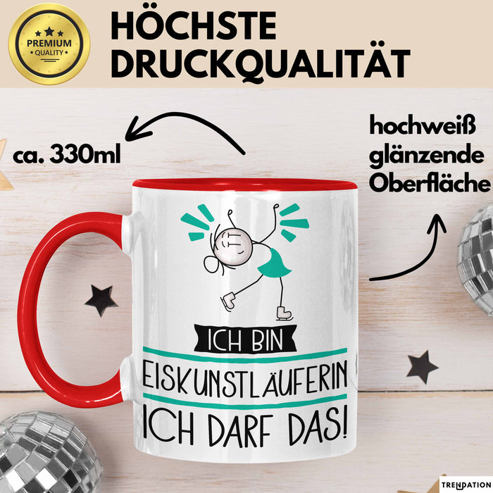 Geschenk für Eiskunstläuferin Tasse Lustige Geschenkidee Geburtstag Ich Bin Eiskunstläuferin Ich Darf Das Rot Trendation
