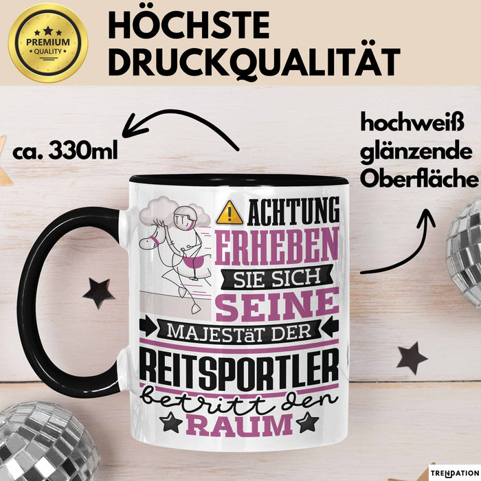 Reitsportler Geschenk Tasse Lustiger Spruch Erheben Sie Sich Der Reitsportler Betritt den Raum Schwarz Trendation