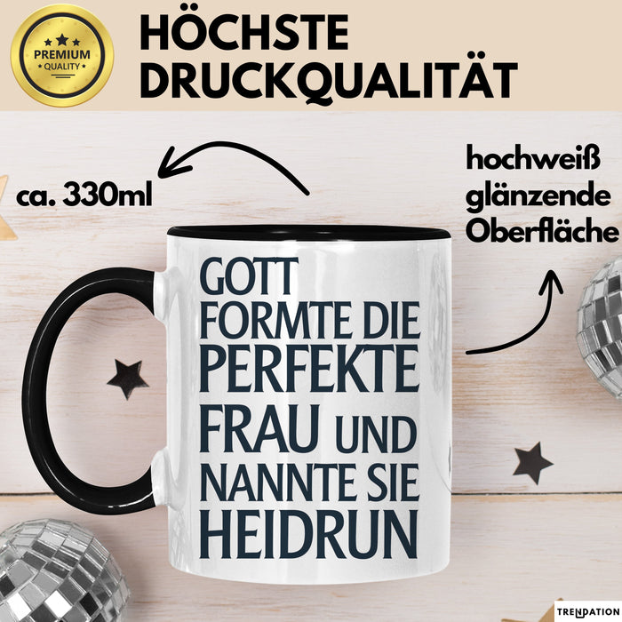 Heidrun Tasse Geschenk Gott Formte Die Perfekte Frau Heidrun Geschenkidee Schwarz Trendation